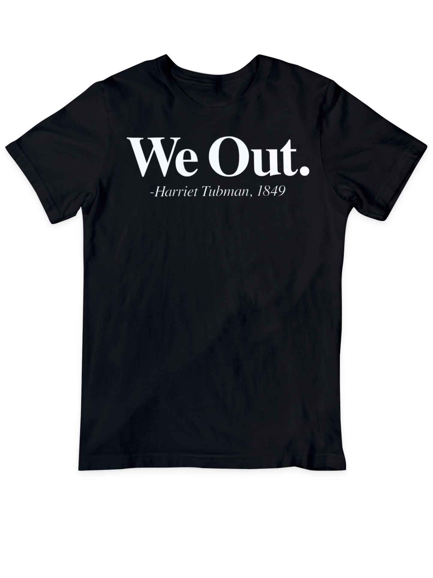 "We Out" Harriet Tubman T-Shirt